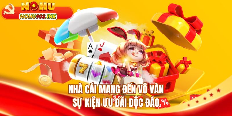 Nhà cái mang đến vô vàn sự kiện ưu đãi độc đáo